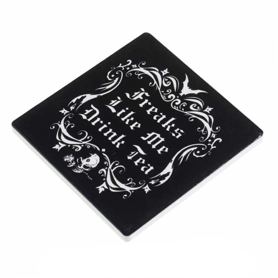 "Freaks Like Me Drink Tea" Coaster