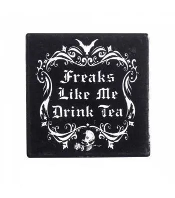 "Freaks Like Me Drink Tea" Coaster